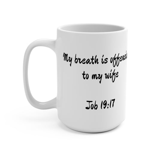 15oz Coffee Mug (Job 19:17)