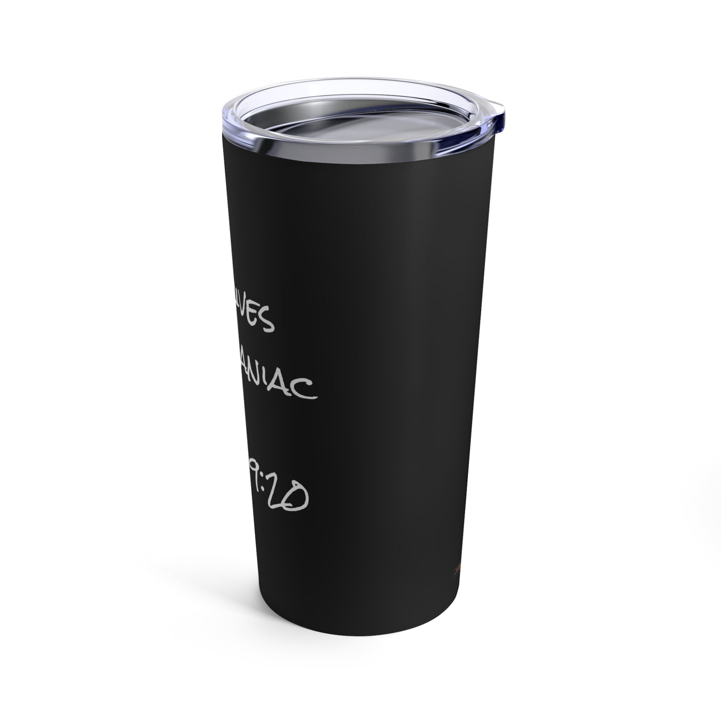 Tumbler 20oz (2Kings 9:20)