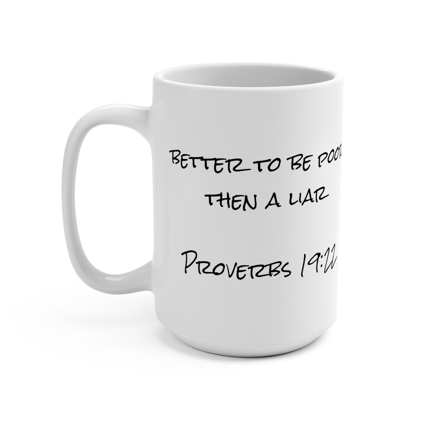 15oz Coffee Mug (Proverbs 19:22)