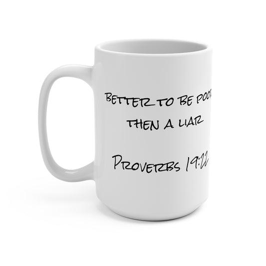 15oz Coffee Mug (Proverbs 19:22)