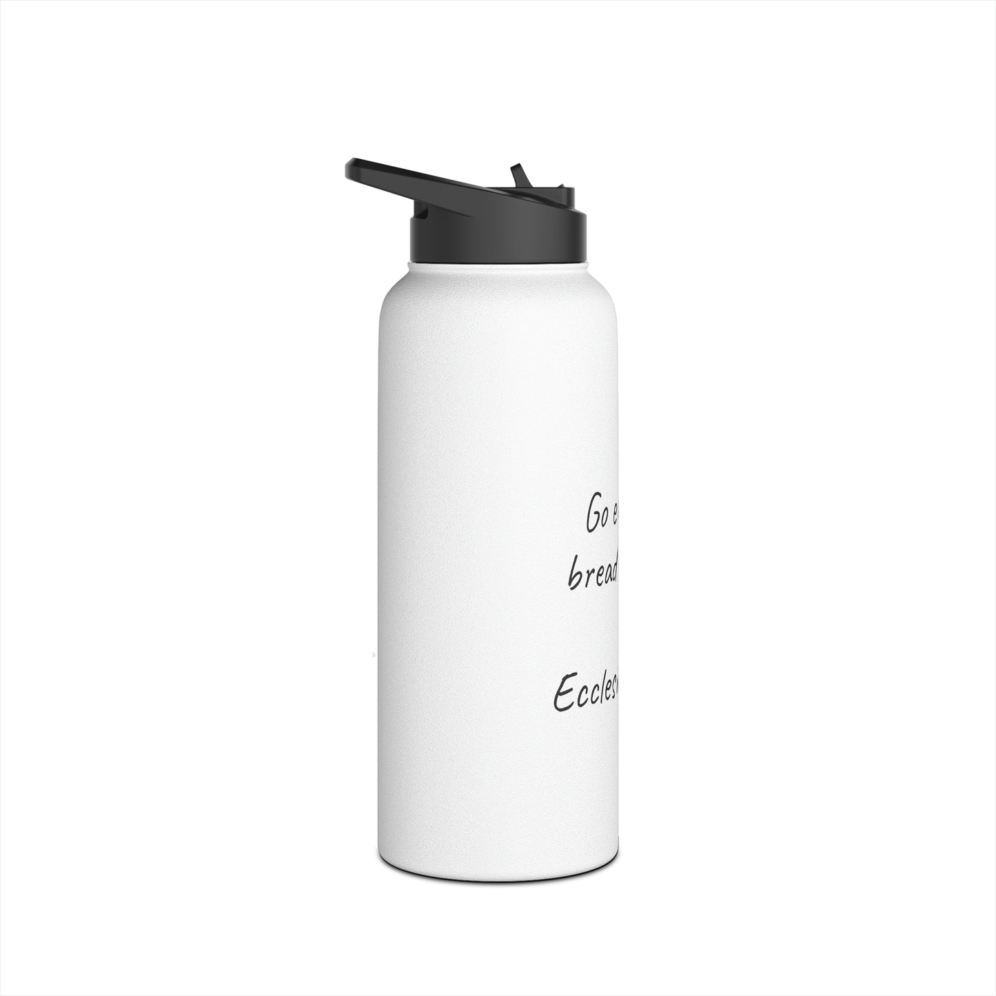 Stainless Steel Water Bottle (Ecclesiastes 9:7)