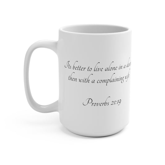 15oz Coffee Mug (Proverbs 21:19)