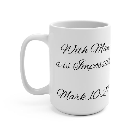 CupsofWisdom 15oz Coffee Mug (Mark 10:27)