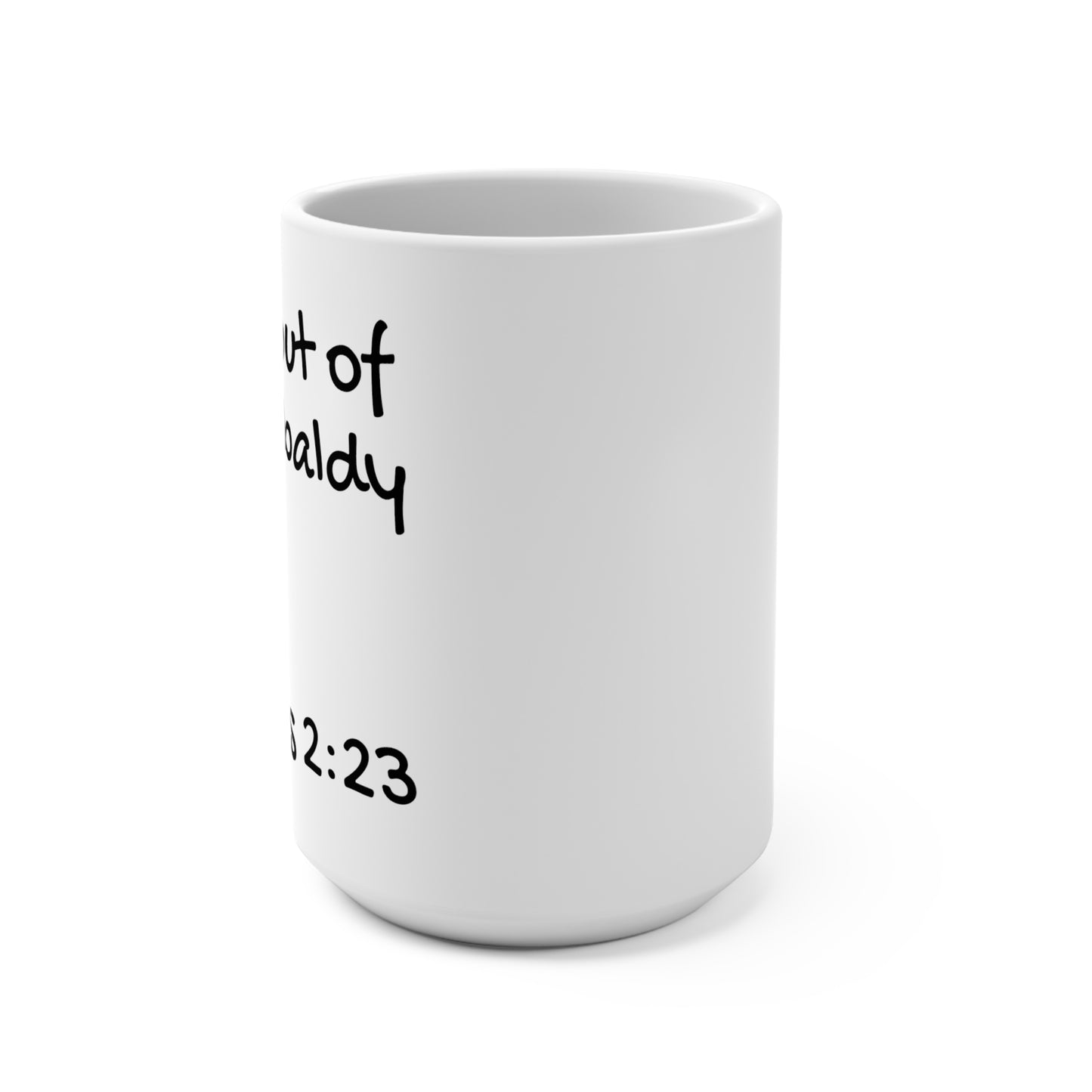 15oz Coffee Mug (2Kings 2:23)